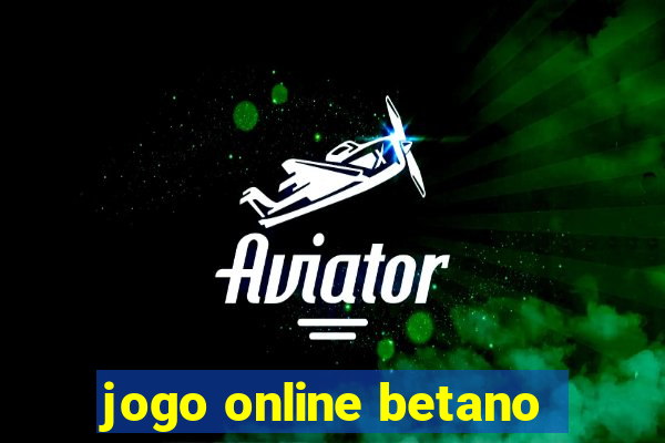 jogo online betano