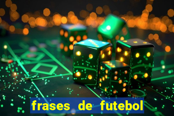 frases de futebol feminino para status tumblr