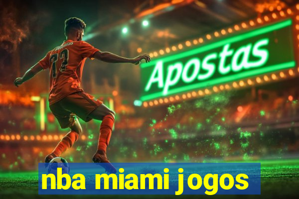 nba miami jogos