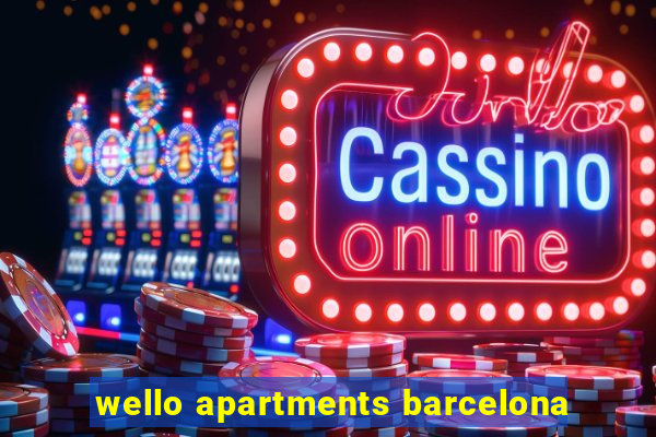 wello apartments barcelona