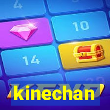 kinechan