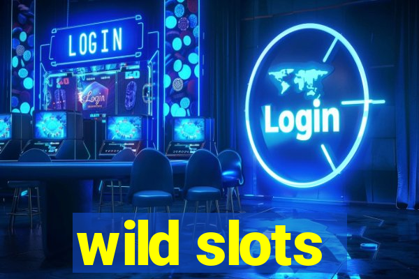 wild slots