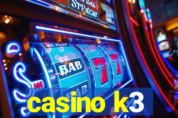 casino k3