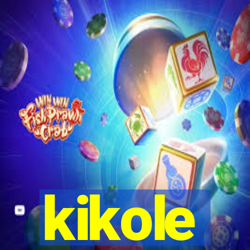 kikole