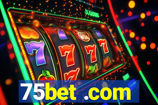 75bet .com