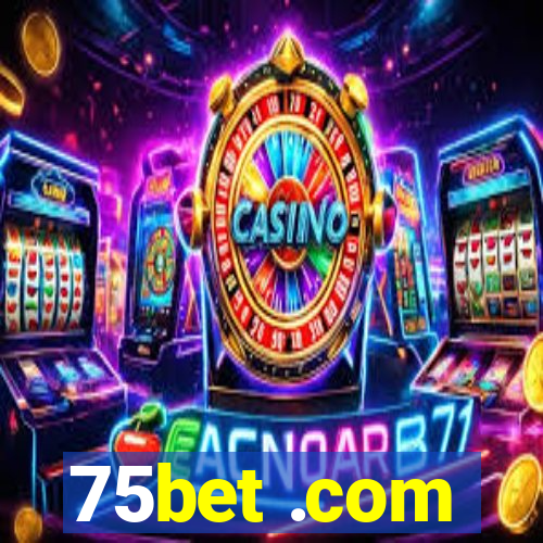 75bet .com