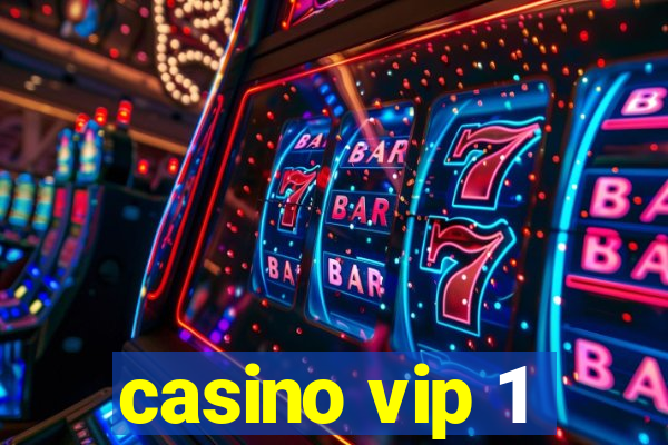 casino vip 1