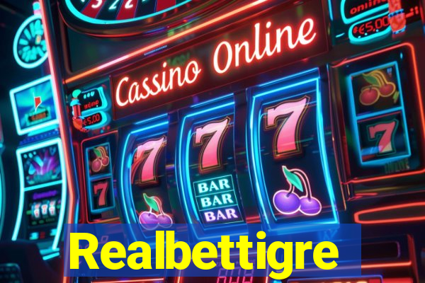 Realbettigre