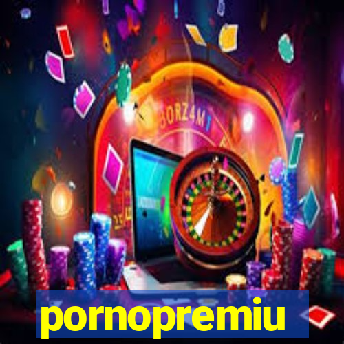 pornopremiu