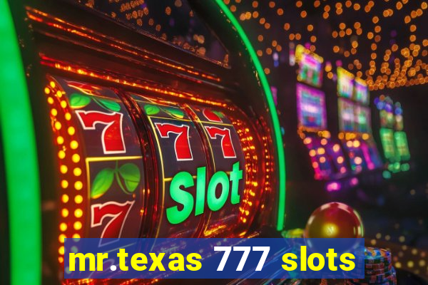 mr.texas 777 slots