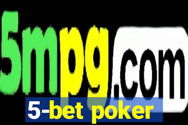 5-bet poker