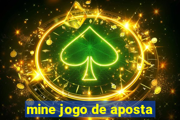 mine jogo de aposta