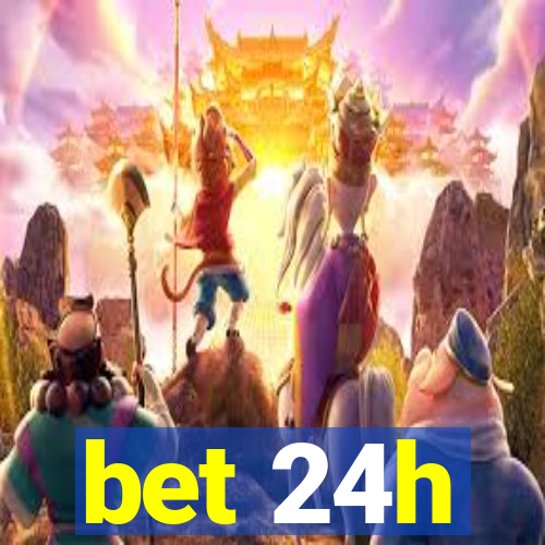 bet 24h