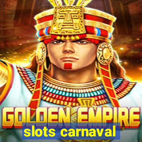 slots carnaval