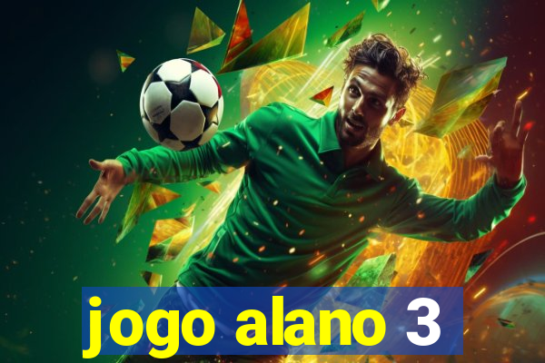 jogo alano 3