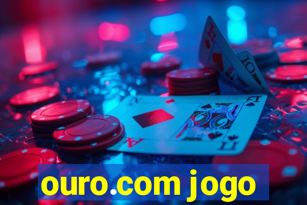 ouro.com jogo