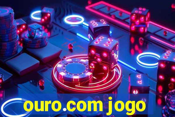 ouro.com jogo