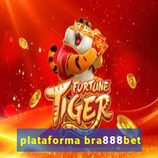 plataforma bra888bet