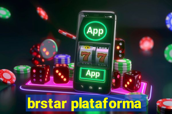 brstar plataforma