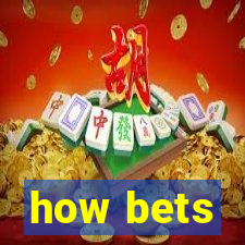 how bets