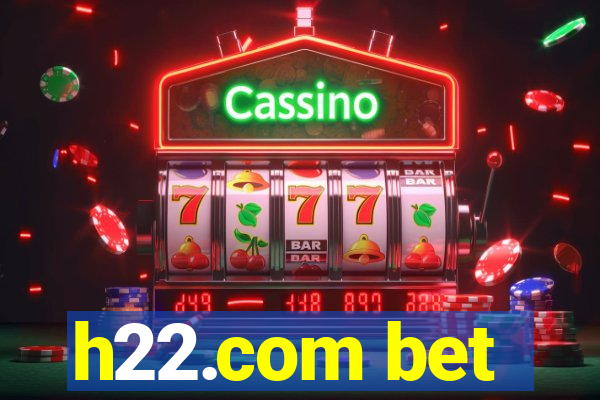 h22.com bet