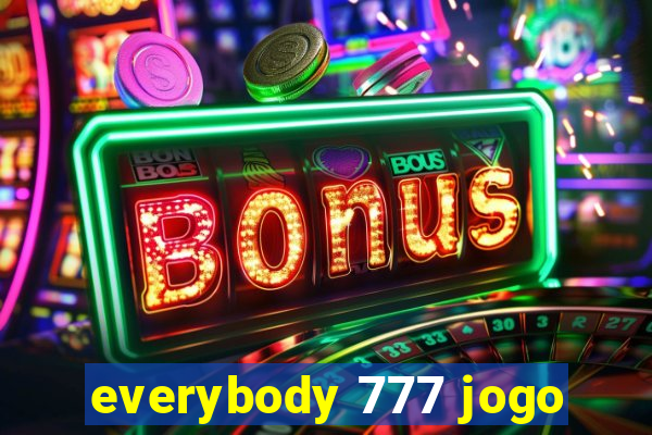 everybody 777 jogo