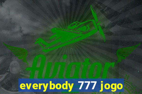 everybody 777 jogo