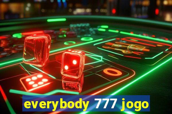 everybody 777 jogo