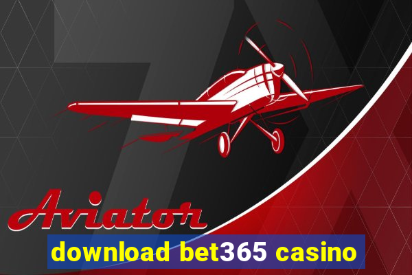 download bet365 casino