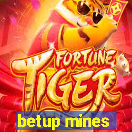 betup mines