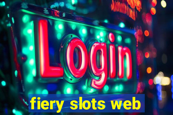 fiery slots web