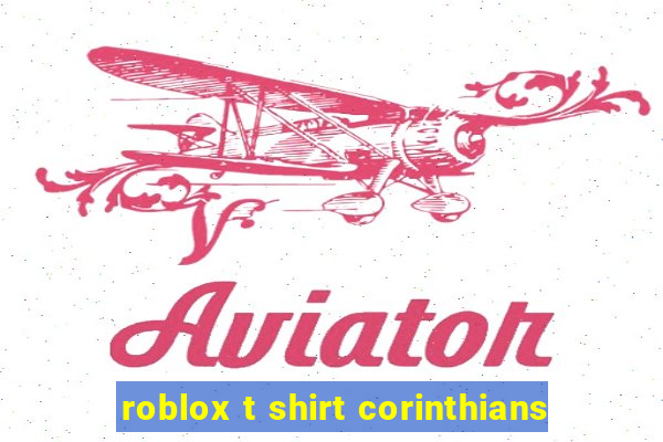 roblox t shirt corinthians