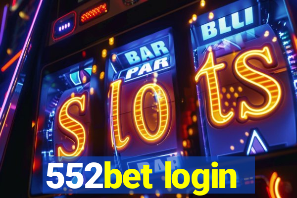 552bet login