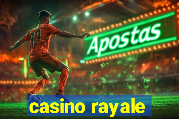 casino rayale