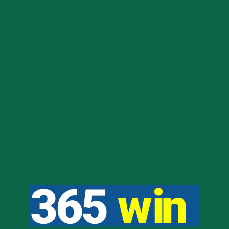 365 win