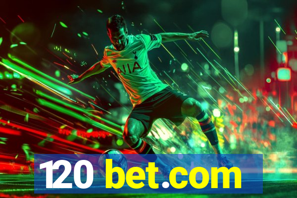 120 bet.com