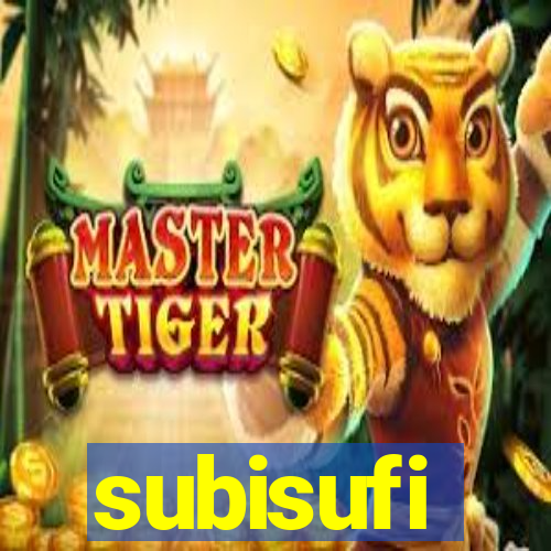 subisufi