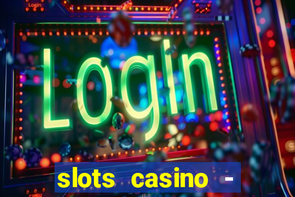 slots casino - lasvegas slots