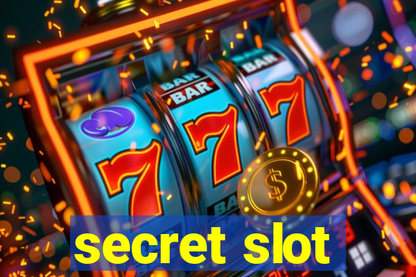 secret slot