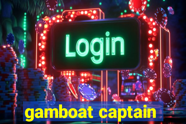 gamboat captain