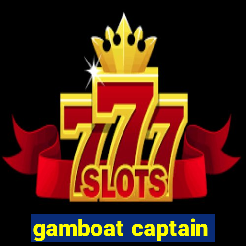 gamboat captain