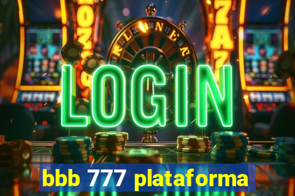 bbb 777 plataforma