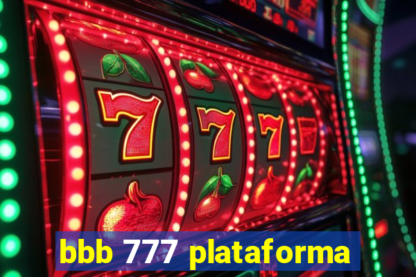 bbb 777 plataforma