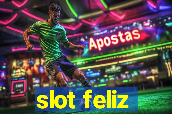 slot feliz