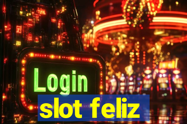 slot feliz