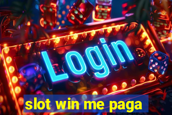 slot win me paga