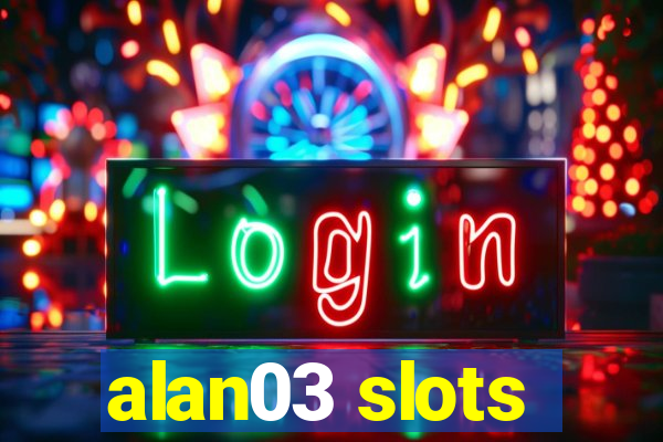 alan03 slots