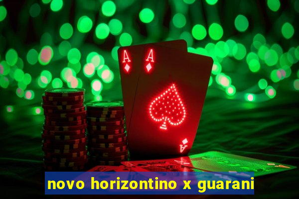 novo horizontino x guarani