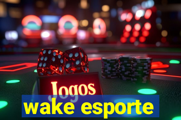 wake esporte