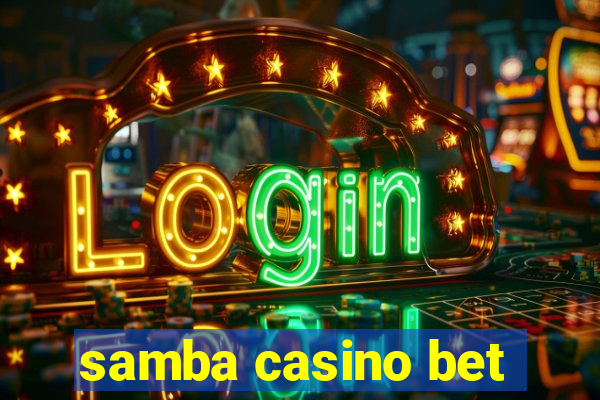 samba casino bet